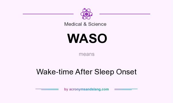 What does WASO mean? It stands for Wake-time After Sleep Onset