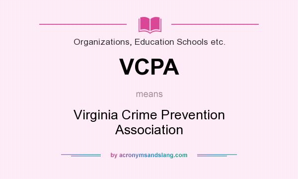 What does VCPA mean? It stands for Virginia Crime Prevention Association