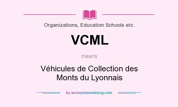 What does VCML mean? It stands for Véhicules de Collection des Monts du Lyonnais