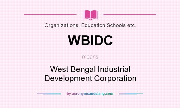 What does WBIDC mean? It stands for West Bengal Industrial Development Corporation