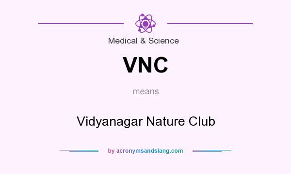 What does VNC mean? It stands for Vidyanagar Nature Club