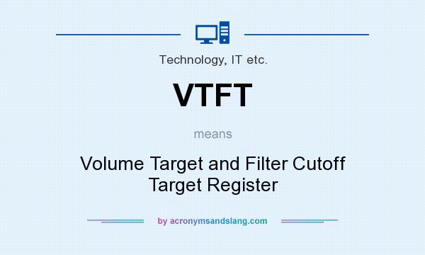 What does VTFT mean? It stands for Volume Target and Filter Cutoff Target Register