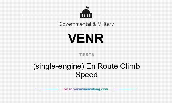 What does VENR mean? It stands for (single-engine) En Route Climb Speed