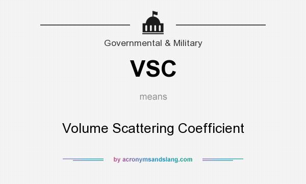 What does VSC mean? It stands for Volume Scattering Coefficient