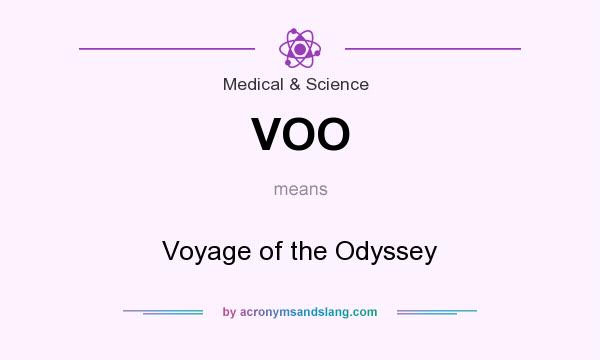 What does VOO mean? It stands for Voyage of the Odyssey