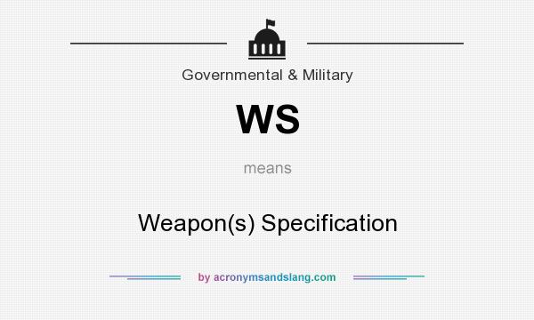 What does WS mean? It stands for Weapon(s) Specification