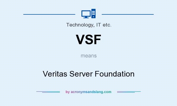 What does VSF mean? It stands for Veritas Server Foundation