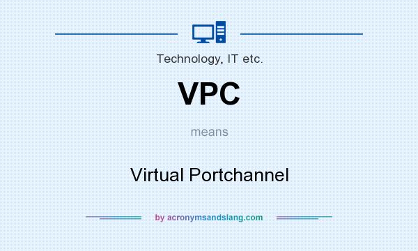 What does VPC mean? It stands for Virtual Portchannel
