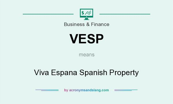 What does VESP mean? It stands for Viva Espana Spanish Property