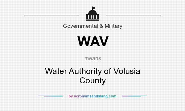 What does WAV mean? It stands for Water Authority of Volusia County