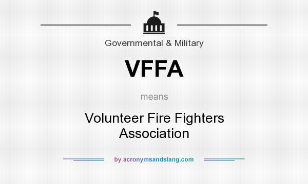What does VFFA mean? It stands for Volunteer Fire Fighters Association