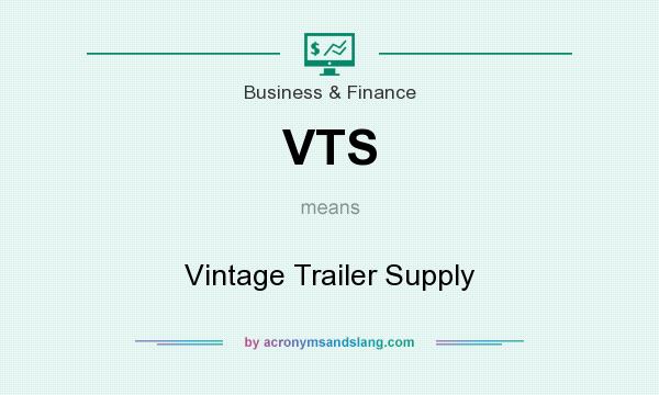 What does VTS mean? It stands for Vintage Trailer Supply