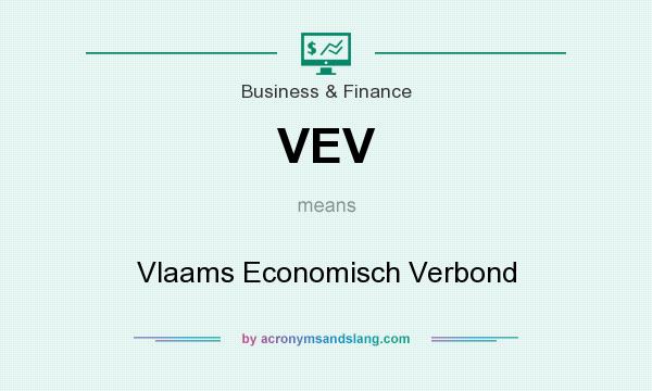 What does VEV mean? It stands for Vlaams Economisch Verbond