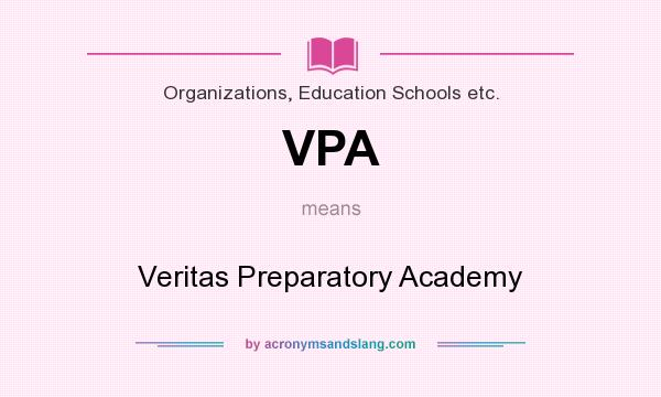 What does VPA mean? It stands for Veritas Preparatory Academy