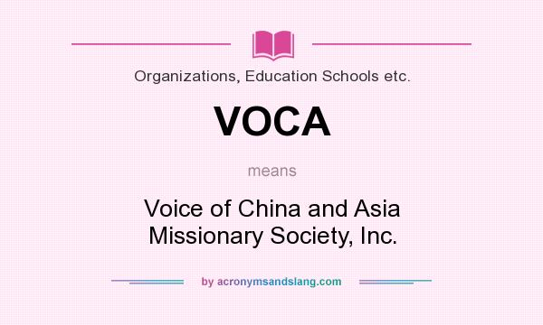 What does VOCA mean? It stands for Voice of China and Asia Missionary Society, Inc.