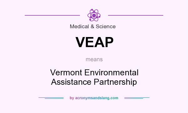 What does VEAP mean? It stands for Vermont Environmental Assistance Partnership
