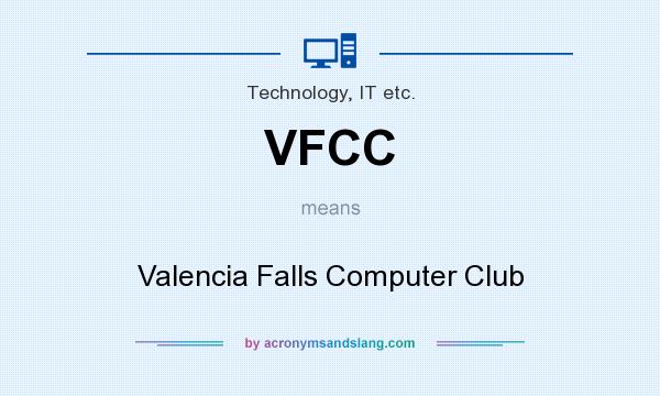 What does VFCC mean? It stands for Valencia Falls Computer Club