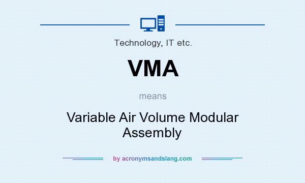 What does VMA mean? It stands for Variable Air Volume Modular Assembly