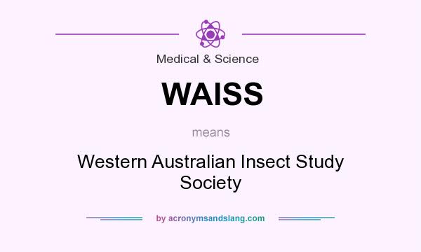 What does WAISS mean? It stands for Western Australian Insect Study Society