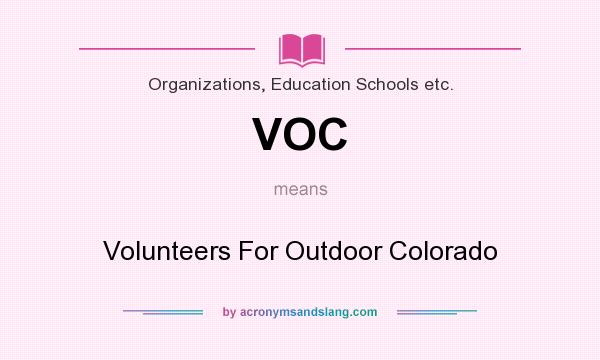 What does VOC mean? It stands for Volunteers For Outdoor Colorado