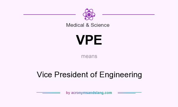 What does VPE mean? It stands for Vice President of Engineering