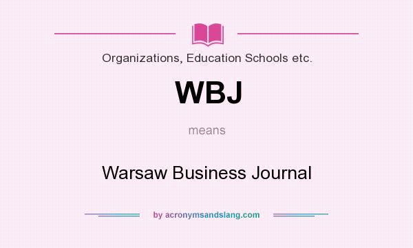 What does WBJ mean? It stands for Warsaw Business Journal