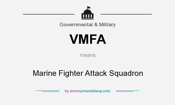 What does VMFA mean? It stands for Marine Fighter Attack Squadron