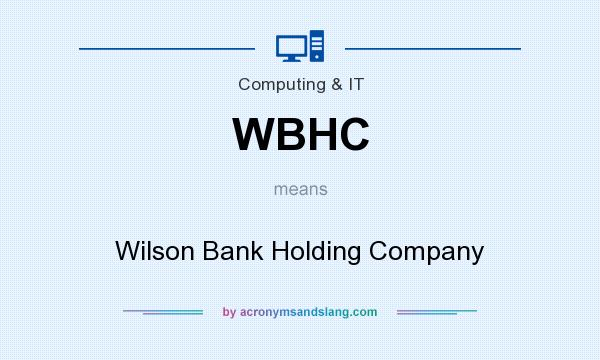 What does WBHC mean? It stands for Wilson Bank Holding Company
