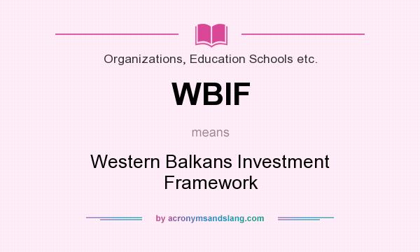 What does WBIF mean? It stands for Western Balkans Investment Framework