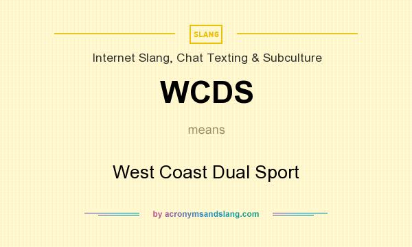 What does WCDS mean? It stands for West Coast Dual Sport