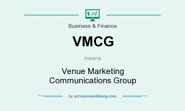 What does VMCG mean? It stands for Venue Marketing Communications Group