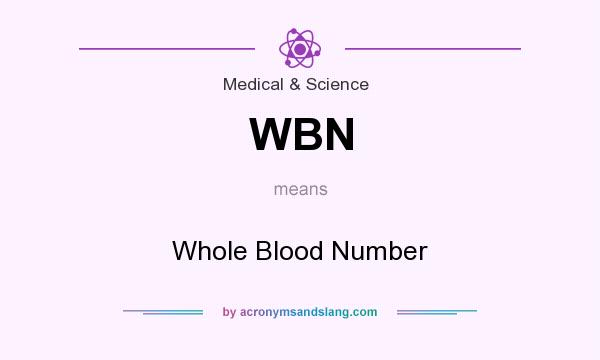 What does WBN mean? It stands for Whole Blood Number