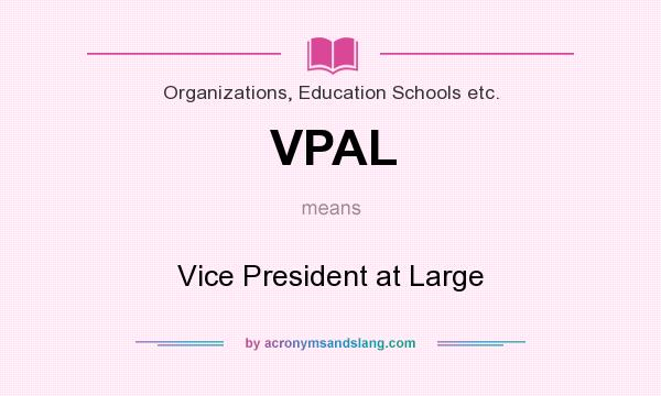 What does VPAL mean? It stands for Vice President at Large