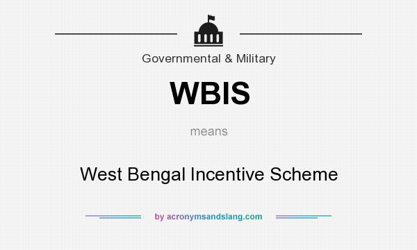 What does WBIS mean? It stands for West Bengal Incentive Scheme