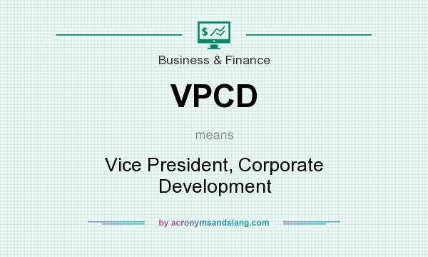 What does VPCD mean? It stands for Vice President, Corporate Development