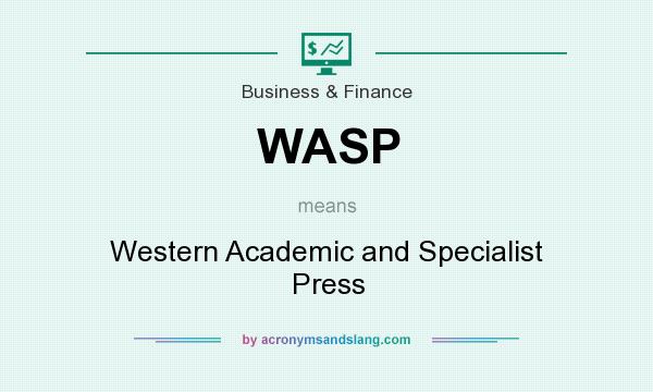What does WASP mean? It stands for Western Academic and Specialist Press