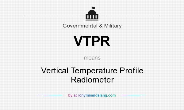 What does VTPR mean? It stands for Vertical Temperature Profile Radiometer