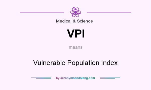 What does VPI mean? It stands for Vulnerable Population Index