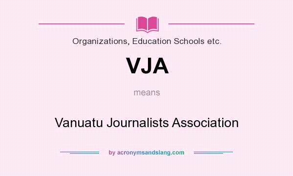 What does VJA mean? It stands for Vanuatu Journalists Association