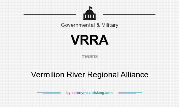 What does VRRA mean? It stands for Vermilion River Regional Alliance
