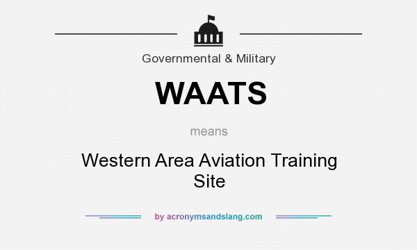 What does WAATS mean? It stands for Western Area Aviation Training Site