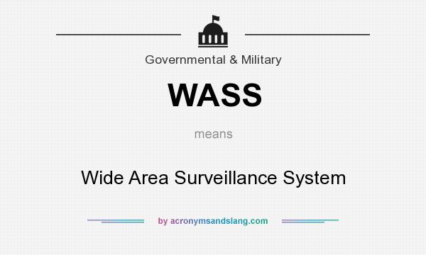 What does WASS mean? It stands for Wide Area Surveillance System