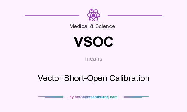 What does VSOC mean? It stands for Vector Short-Open Calibration