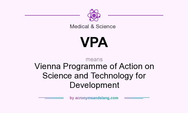 What does VPA mean? It stands for Vienna Programme of Action on Science and Technology for Development
