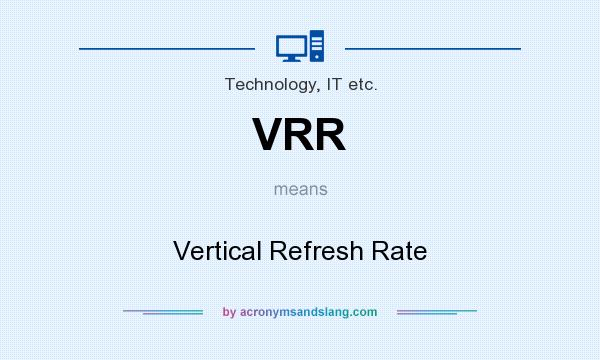 What does VRR mean? It stands for Vertical Refresh Rate