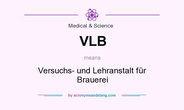 What does VLB mean? It stands for Versuchs- und Lehranstalt für Brauerei