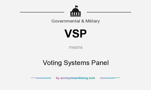 What does VSP mean? It stands for Voting Systems Panel