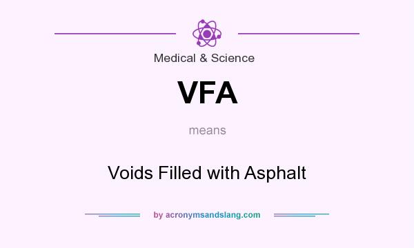 What does VFA mean? It stands for Voids Filled with Asphalt