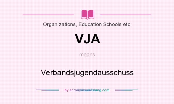What does VJA mean? It stands for Verbandsjugendausschuss