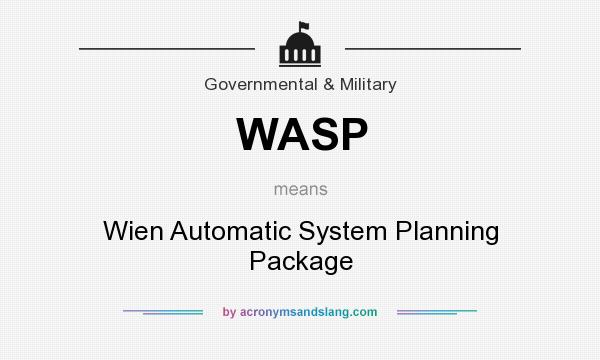What does WASP mean? It stands for Wien Automatic System Planning Package